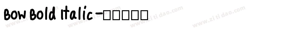 Bow Bold Italic字体转换